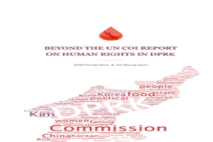 Beyond the UN COI REPORT on Human Rights in DPRK - THE ASAN INSTITUTE FOR POLICY STUDIES
